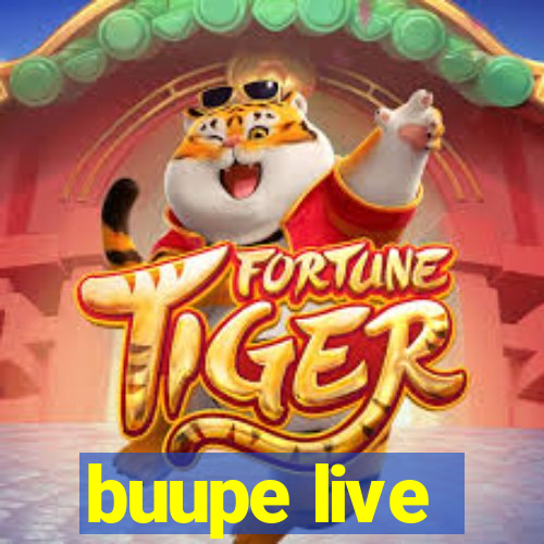 buupe live